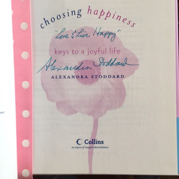 “Choosing Happiness” by Alexandra Stoddard - Signed Copy - Picture 2 of 6